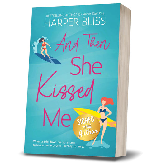 And Then She Kissed Me (SIGNED PAPERBACK)