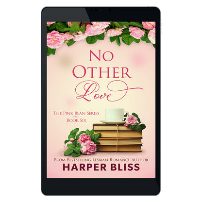 No Other Love (Pink Bean Series - Book 6) (EBOOK)